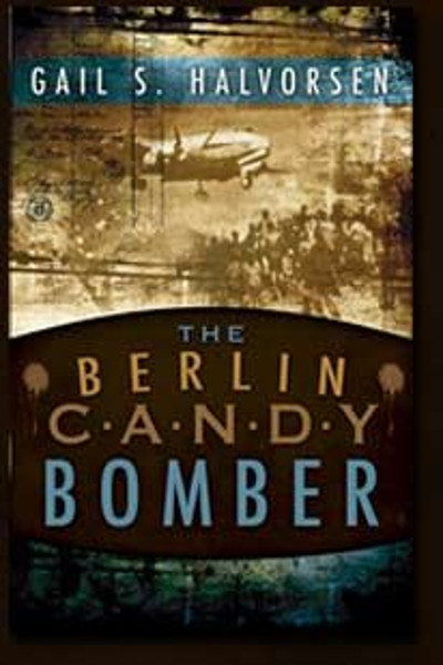 Póster de Gail S Halvorsen: The Berlin Candy Bomber