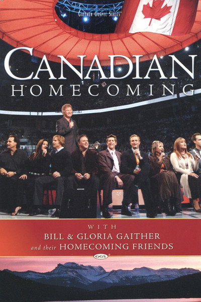Póster de Gaither & Homecoming Friends: Canadian Homecoming