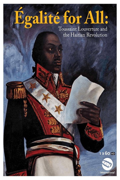 Póster de Égalité for All: Toussaint Louverture and the Haitian Revolution