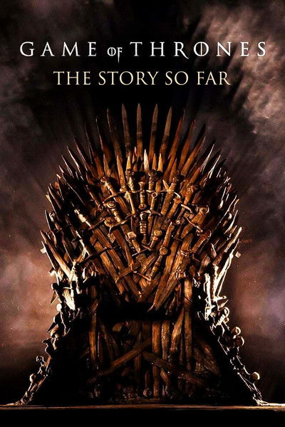 Póster de Game of Thrones: The Story So Far