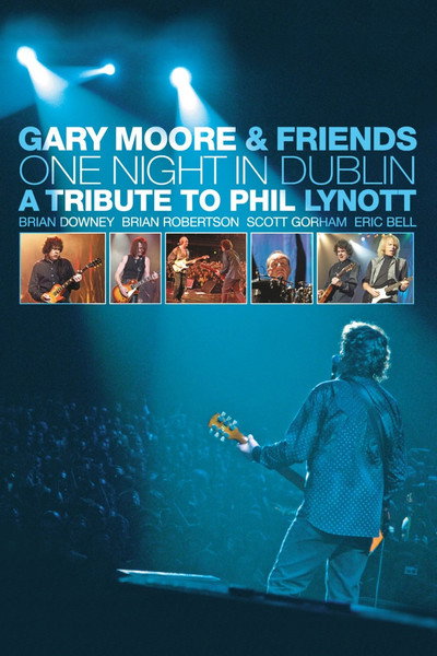 Póster de Gary Moore & Friends: One Night in Dublin - A Tribute to Phil Lynott