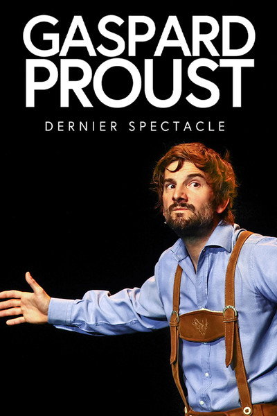 Póster de Gaspard Proust: Dernier Spectacle