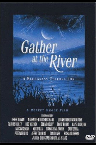 Póster de Gather at the River: A Bluegrass Celebration