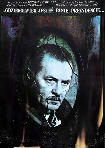 Póster de ... gdziekolwiek jestes, panie prezydencie...