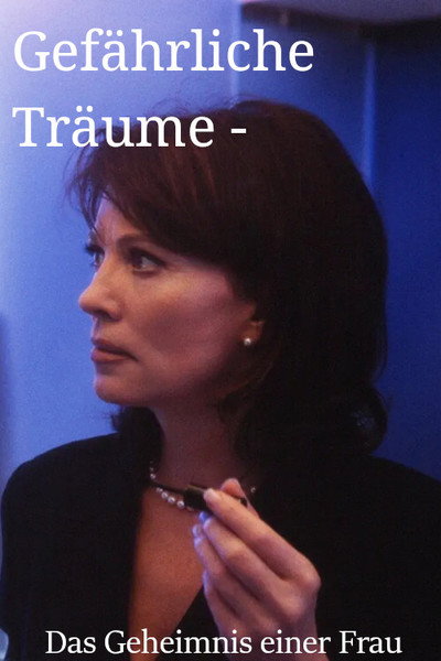 Póster de Gefährliche Träume - Das Geheimnis einer Frau