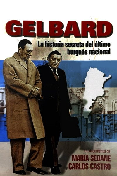 Póster de Gelbard: Historia secreta del último burgués nacional