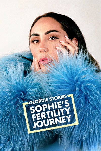 Póster de Geordie Stories: Sophie's Fertility Journey