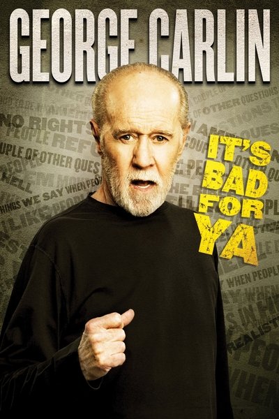 Póster de George Carlin... It's Bad for Ya!