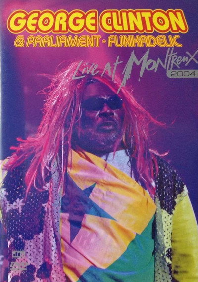 Póster de George Clinton/Parliament/Funkadelic: Live at Montreux 2004
