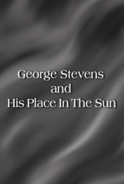 Póster de George Stevens and His Place in the Sun