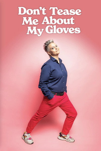 Póster de Geraldine Hickey: Don't Tease Me About My Gloves