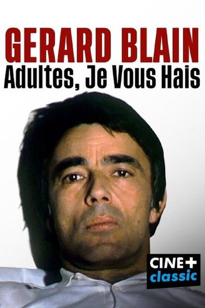 Póster de Gérard Blain: adultes, je vous hais