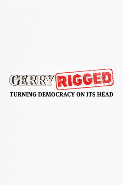 Póster de Gerryrigged: Turning Democracy on Its Head