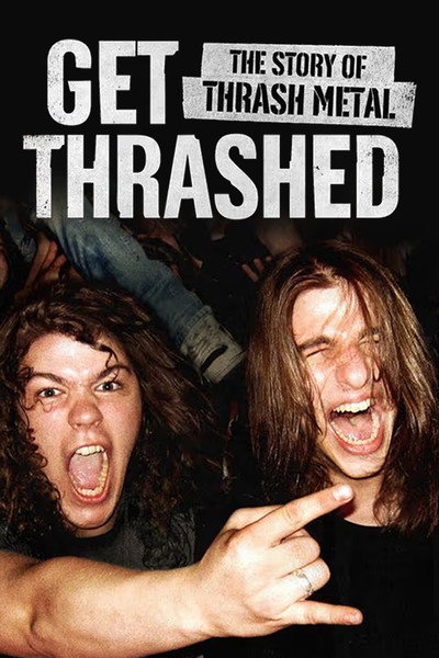 Póster de Get Thrashed: The Story of Thrash Metal
