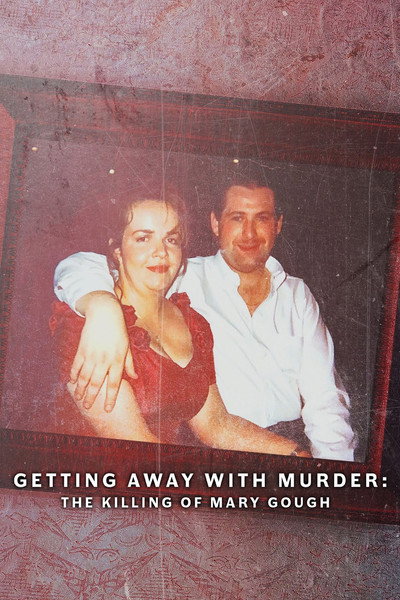 Póster de Getting Away with Murder: The Killing of Mary Gough