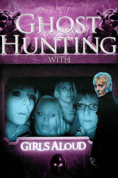 Póster de Ghost Hunting with Girls Aloud