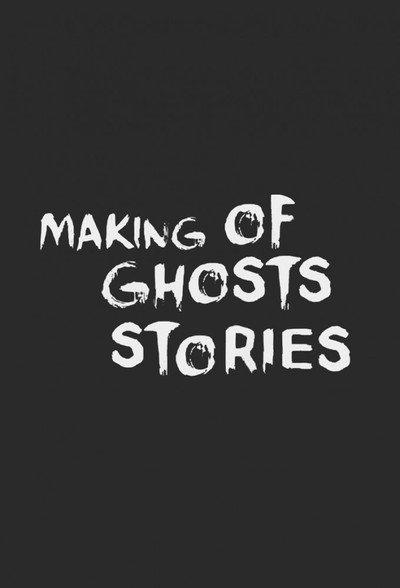 Póster de Ghost Stories: The Curious Tales of the Making of Ghost Story
