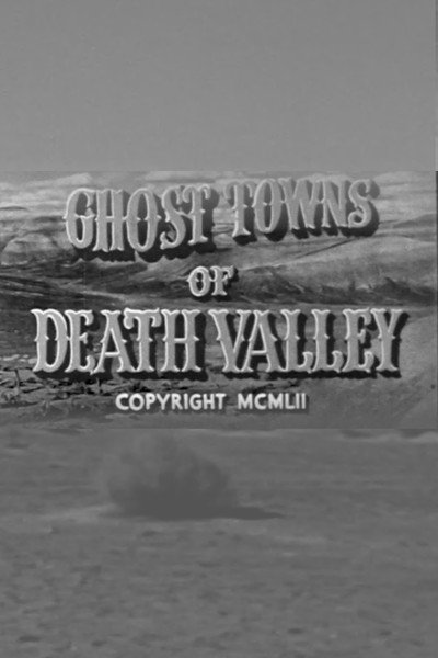 Póster de Ghost Towns of Death Valley