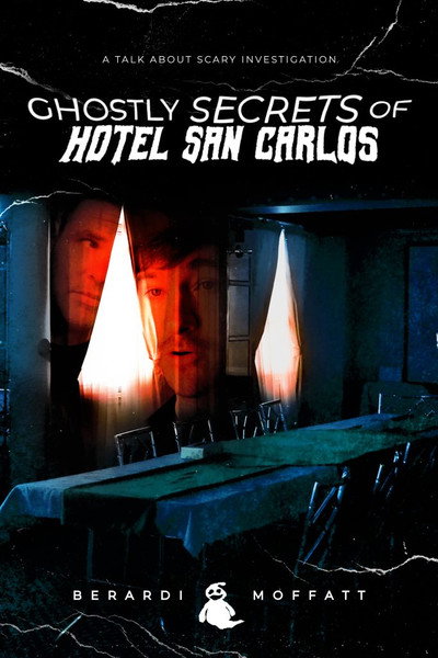 Póster de Ghostly Secrets of Hotel San Carlos