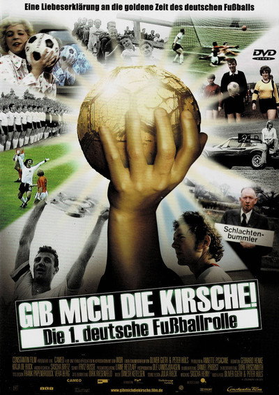 Póster de Gib mich die Kirsche! - Die 1. deutsche Fußballrolle