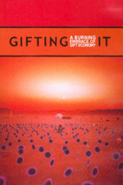 Póster de Gifting It: A Burning Embrace of Gift Economy