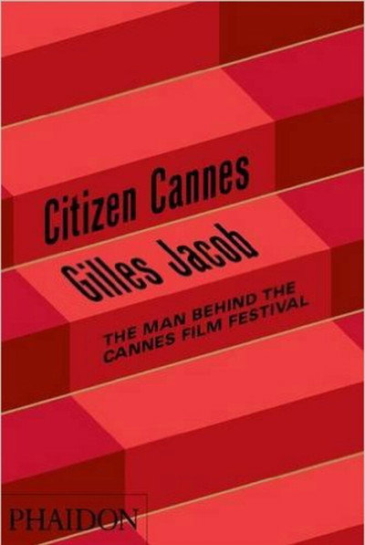 Póster de Gilles Jacob: Citizen Cannes
