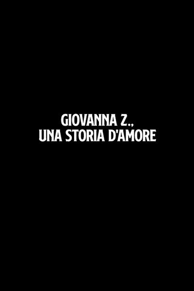 Póster de Giovanna Z., una storia d'amore