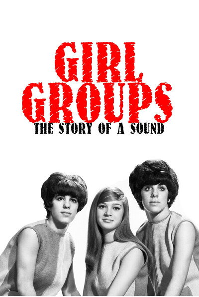 Póster de Girl Groups: The Story of a Sound