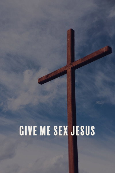 Póster de Give Me Sex Jesus