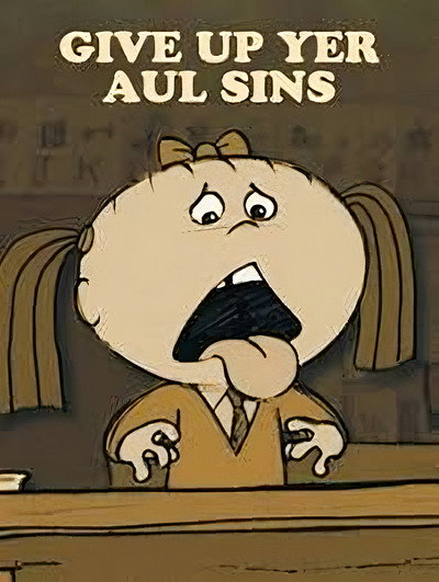 Póster de Give Up Yer Aul Sins