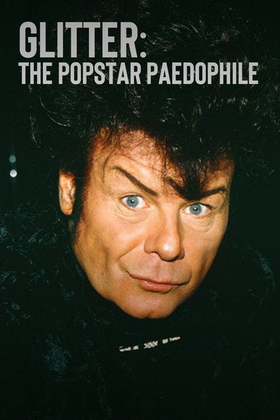 Póster de Glitter: The Popstar Paedophile