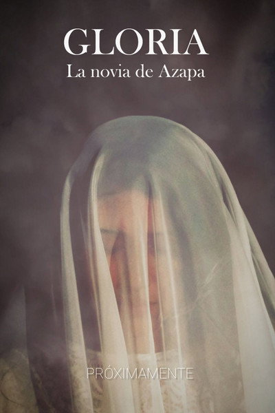 Póster de Gloria, la novia de Azapa