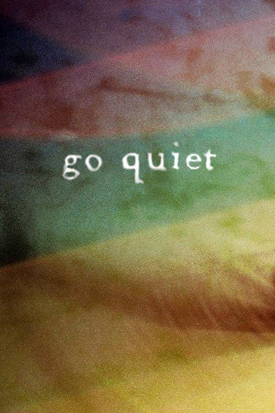 Póster de Go Quiet