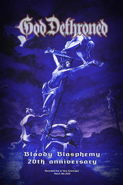 Póster de God Dethroned: Bloody Blasphemy 20th anniversary (Live)