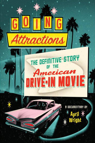 Póster de Going Attractions: The Definitive Story of the American Drive-in Movie