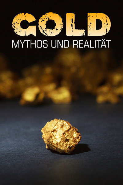Póster de Gold - Mythos und Realität