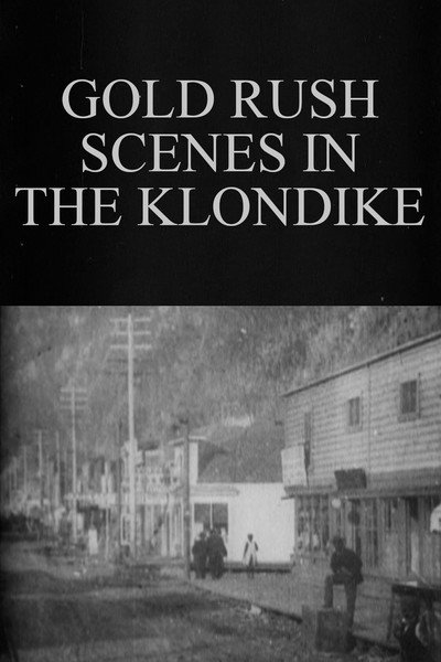 Póster de Gold Rush Scenes in the Klondike
