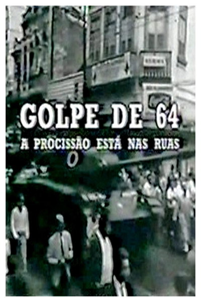 Póster de Golpe de 64: a Procissão Está nas Ruas
