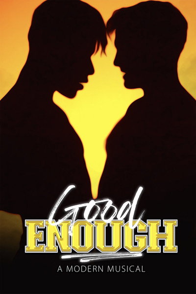 Póster de Good Enough: A Modern Musical