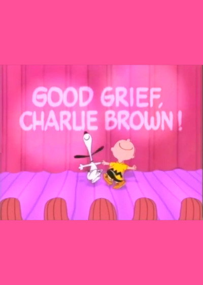 Póster de Good Grief, Charlie Brown: A Tribute to Charles Schulz