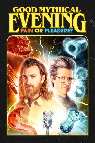 Póster de Good Mythical Evening: Pain or Pleasure?