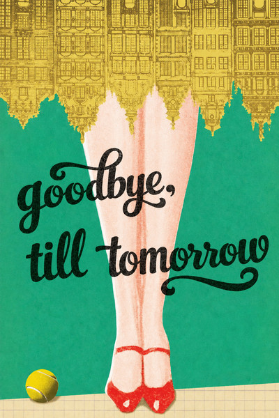 Póster de Goodbye, See You Tomorrow