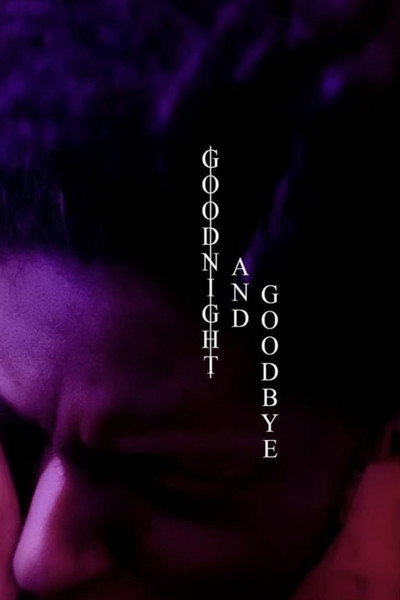 Póster de Goodnight and Goodbye