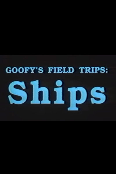 Póster de Goofy's Field Trips: Ships