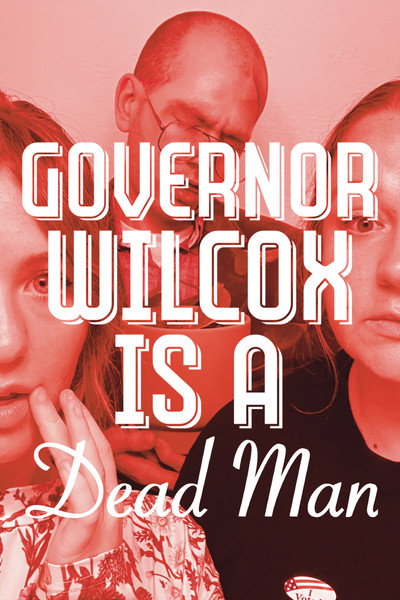 Póster de Governor Wilcox is a Dead Man