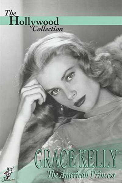 Póster de Grace Kelly: The American Princess