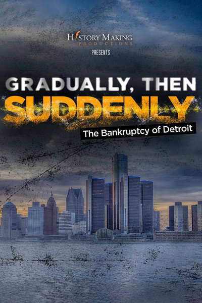 Póster de Gradually, Then Suddenly: The Bankruptcy of Detroit
