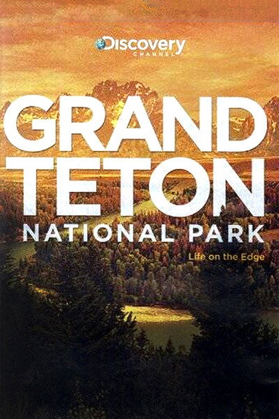 Póster de Grand Teton National Park, Life on the Edge