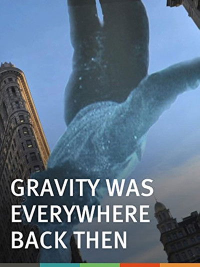 Póster de Gravity Was Everywhere Back Then