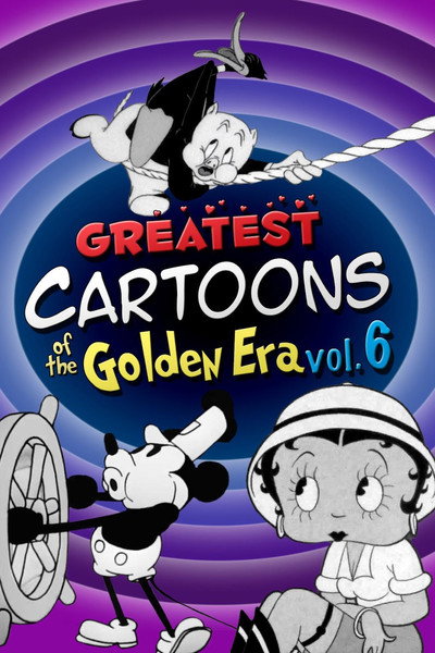 Póster de Greatest Cartoons of the Golden Era Vol. 6